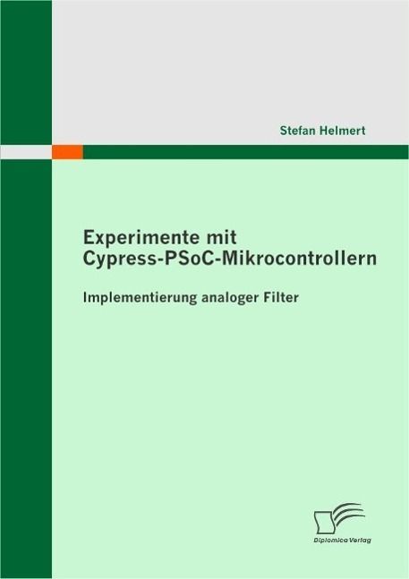 Produktbild: Experimente mit Cypress-PSoC-Mikrocontrollern: Implementierung analoger Filter