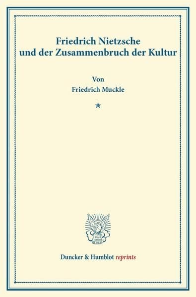 Produktbild: Friedrich Nietzsche und der Zusammenbruch der Kultur.