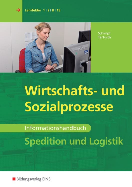 Bild vom Artikel Wirtschafts-/Sozialproz. Spedition Logistik Informationshdb. vom Autor Karl-Heinz Schimpf
