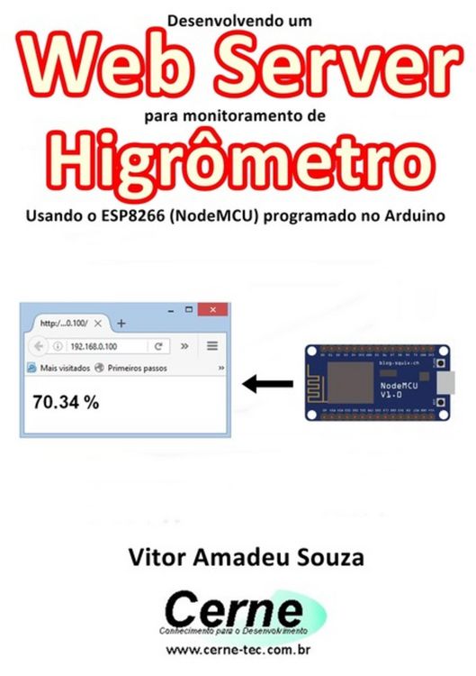 Produktbild: Desenvolvendo Um Web Server Para Monitoramento De Higr&ocirc;metro Usando O Esp8266 (nodemcu) Programado No Arduino