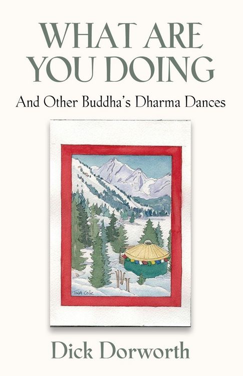 Produktbild: WHAT ARE YOU DOING? And Other Buddha's Dharma Dances