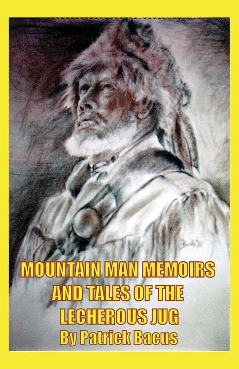 Produktbild: Mountain Man Memoirs And Tales Of The Lecherous Jug