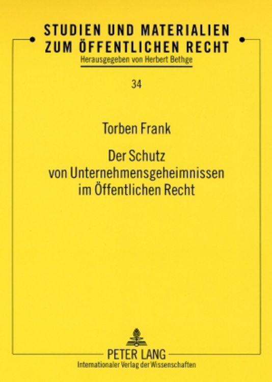 Produktbild: Der Schutz von Unternehmensgeheimnissen im &Ouml;ffentlichen Recht