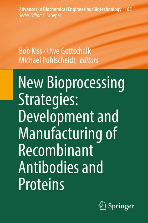 Produktbild: New Bioprocessing Strategies: Development and Manufacturing of Recombinant Antibodies and Proteins
