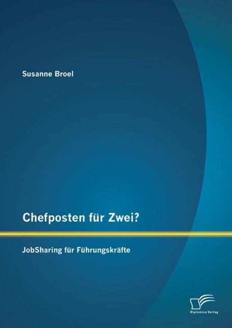 Produktbild: Chefposten f&uuml;r Zwei? JobSharing f&uuml;r F&uuml;hrungskr&auml;fte
