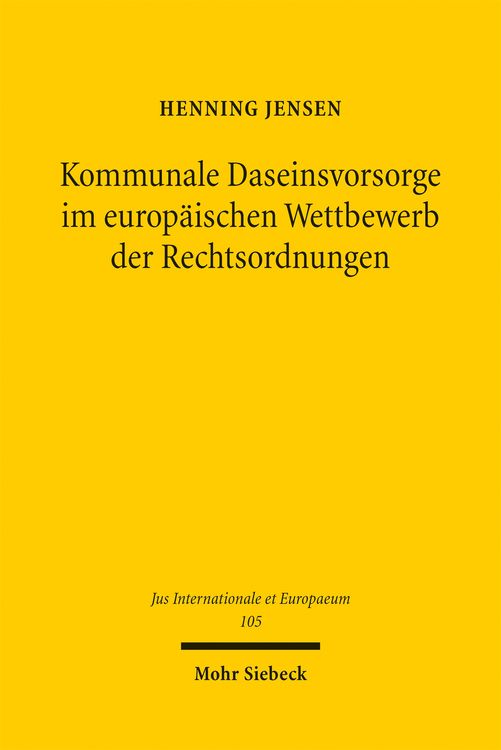 Produktbild: Kommunale Daseinsvorsorge im europ&auml;ischen Wettbewerb der Rechtsordnungen