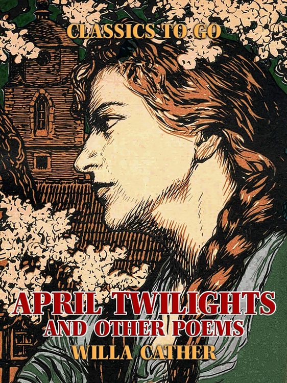 Produktbild: April Twilights, and other poems