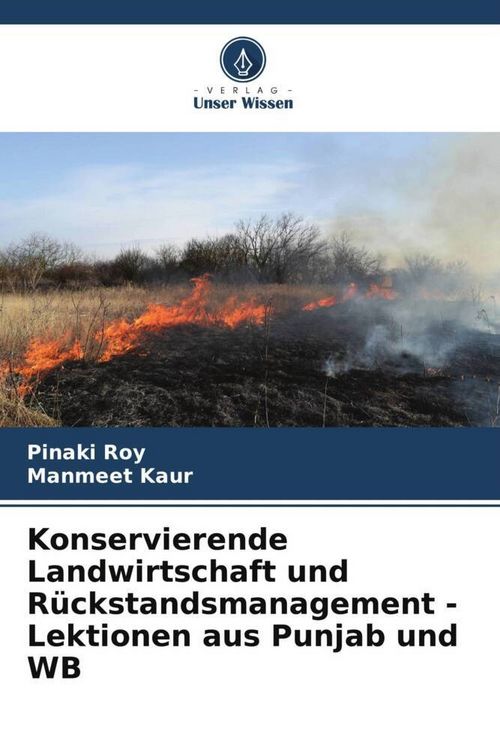 Produktbild: Konservierende Landwirtschaft und R&uuml;ckstandsmanagement - Lektionen aus Punjab und WB