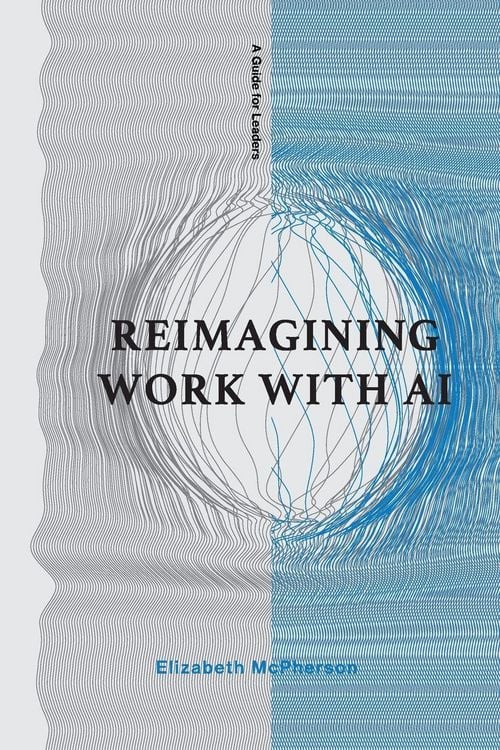 Produktbild: Reimagining Work with Ai