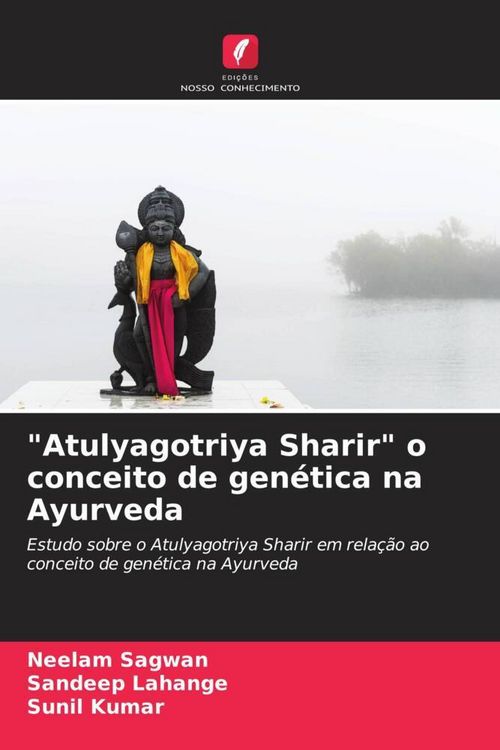 Produktbild: "Atulyagotriya Sharir" o conceito de gen&eacute;tica na Ayurveda