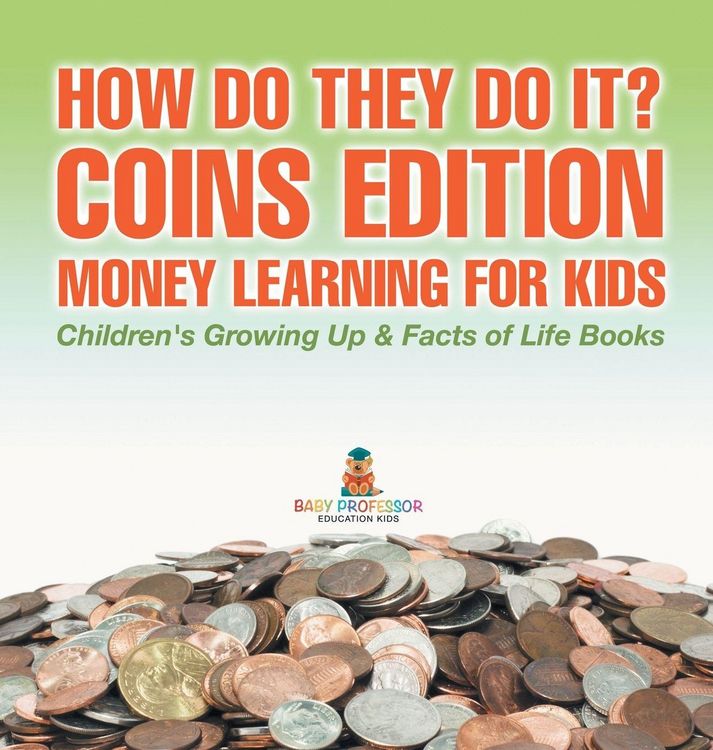 Produktbild: How Do They Do It? Coins Edition - Money Learning for Kids | Children's Growing Up & Facts of Life Books