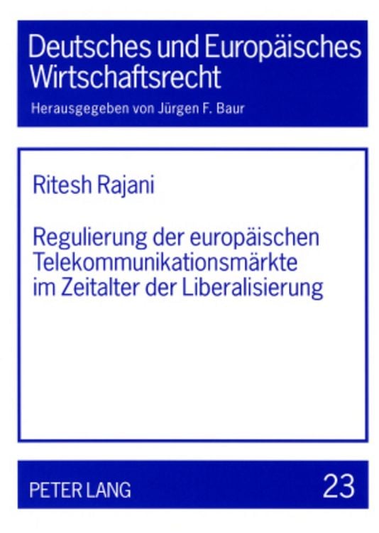 Produktbild: Regulierung der europaeischen Telekommunikationsmaerkte im Zeitalter der Liberalisierung