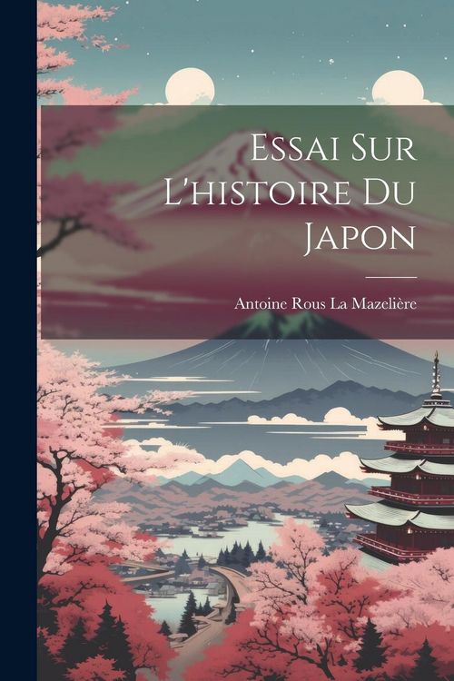 Produktbild: Essai Sur L'histoire Du Japon