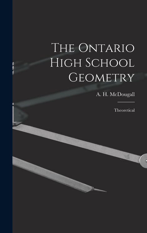 Produktbild: The Ontario High School Geometry [microform]: Theoretical
