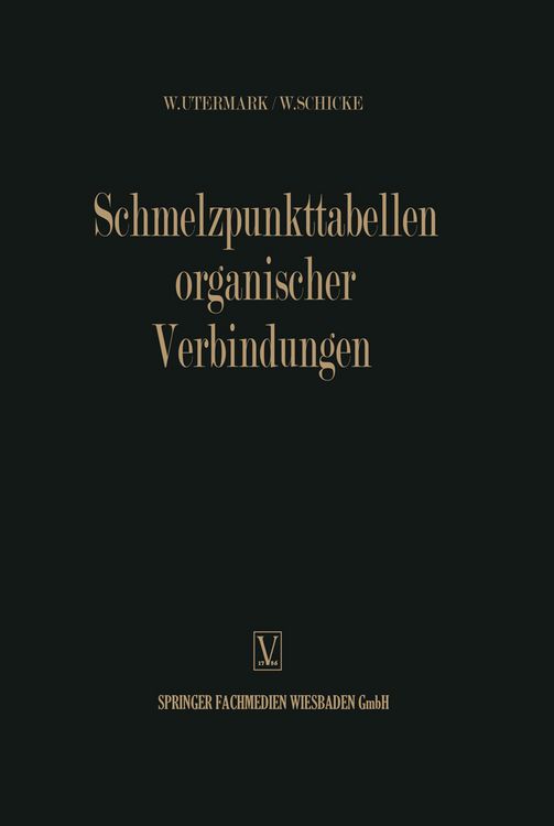 Produktbild: Utermark, W: Schmelzpunkttabellen Organischer Verbindungen /