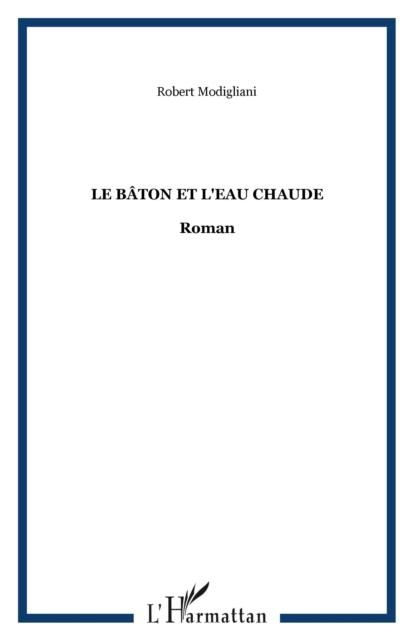 Produktbild: Le baton et l'eau chaude