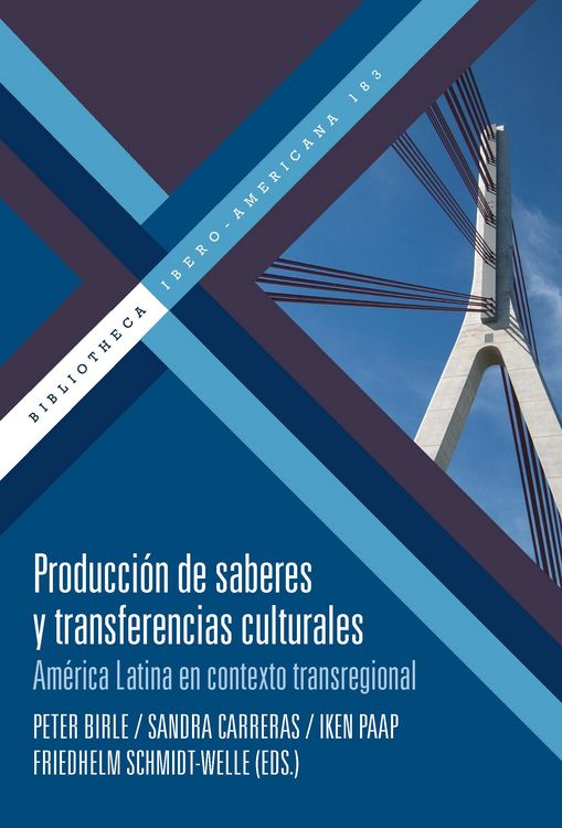 Produktbild: Producci&oacute;n de saberes y transferencias culturales : Am&eacute;rica Latina en contexto transregional