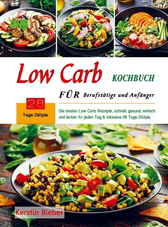 Produktbild: Low Carb Kochbuch f&uuml;r Berufst&auml;tige und Anf&auml;nger