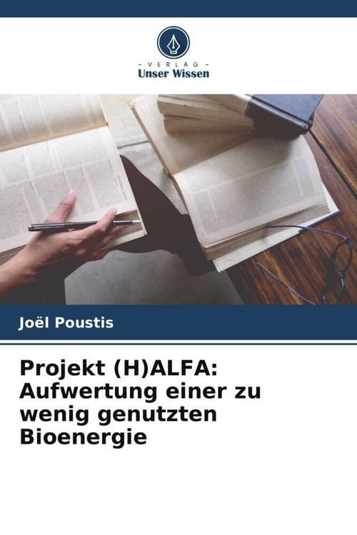 Produktbild: Projekt (H)ALFA: Aufwertung einer zu wenig genutzten Bioenergie