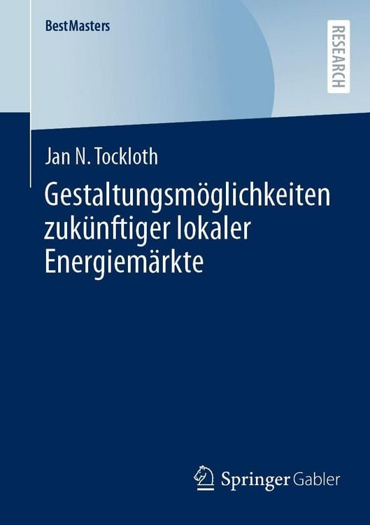 Produktbild: Gestaltungsmöglichkeiten zukünftiger lokaler Energiemärkte