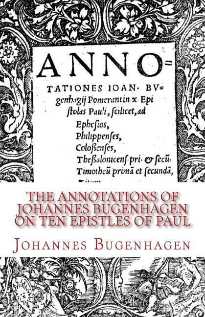 Produktbild: The Annotations of Johannes Bugenhagen on Ten Epistles of Paul