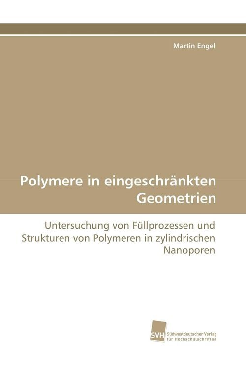 Produktbild: Polymere in eingeschr&auml;nkten Geometrien