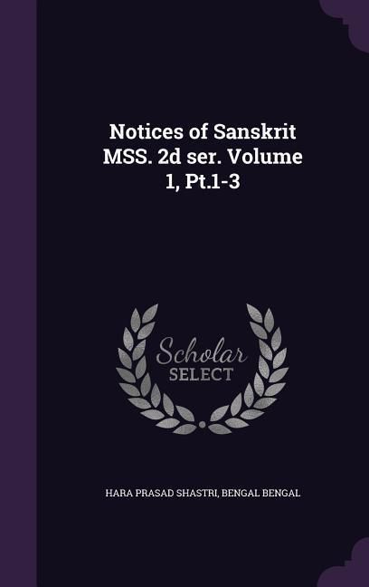 Produktbild: Notices of Sanskrit MSS. 2d ser. Volume 1, Pt.1-3
