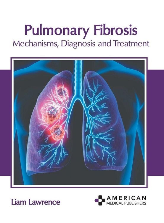 Produktbild: Pulmonary Fibrosis: Mechanisms, Diagnosis and Treatment