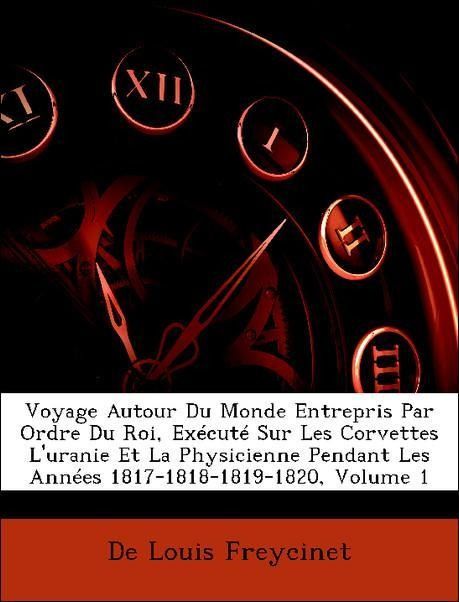 Produktbild: Freycinet, D: Voyage Autour Du Monde Entrepris Par Ordre Du