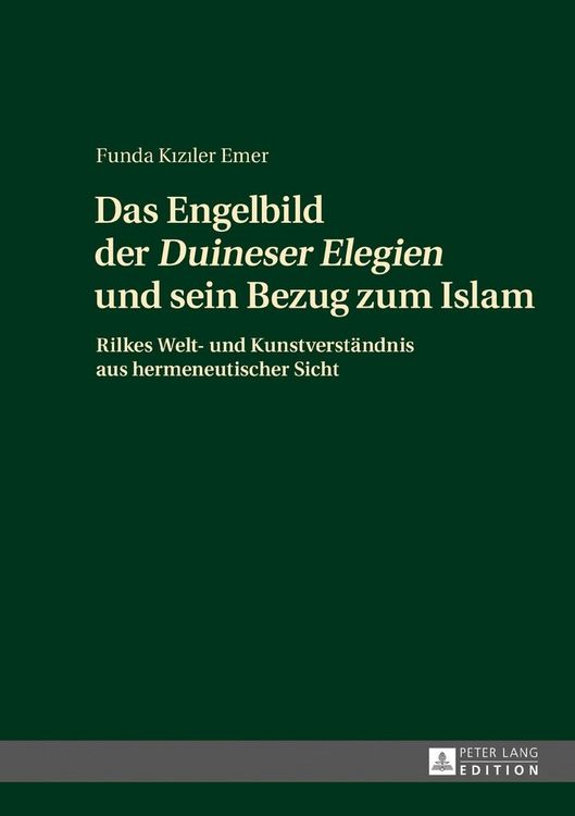 Produktbild: Das Engelbild der &laquo;Duineser Elegien&raquo; und sein Bezug zum Islam