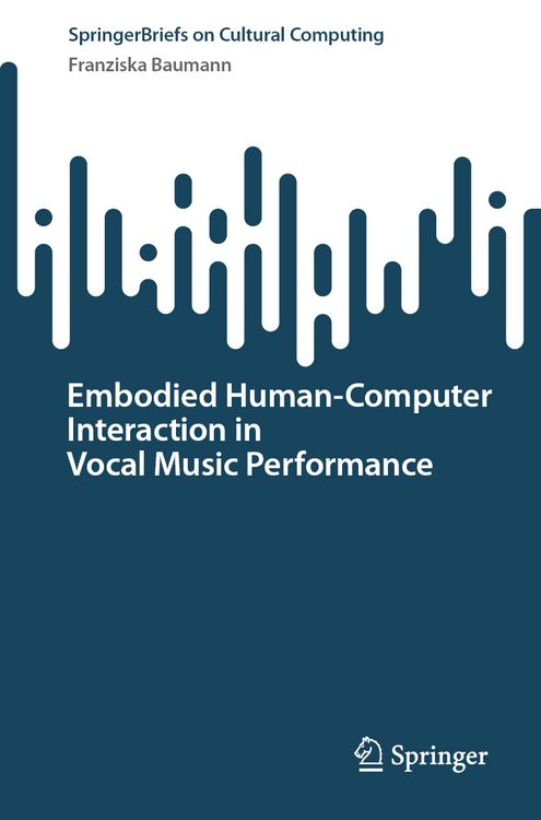 Produktbild: Embodied Human&ndash;Computer Interaction in Vocal Music Performance