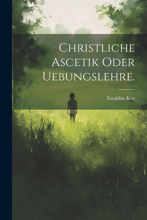Produktbild: Christliche Ascetik oder Uebungslehre.