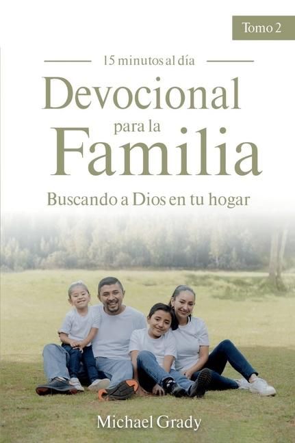 Produktbild: Devocional Para La Familia: Buscando a Dios En Tu Hogar - Tomo 2 (Making God Part of Your Family Vol. 2)