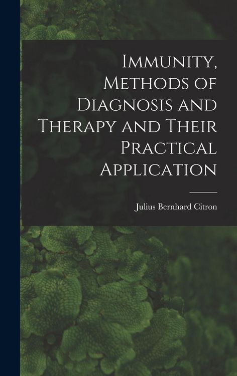 Produktbild: Immunity, Methods of Diagnosis and Therapy and Their Practical Application