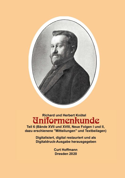 Produktbild: Richard und Herbert Kn&ouml;tel, Uniformenkunde Teil 6 (B&auml;nde XVII und XVIII, Neue Folgen I und II, dazu erschienene Mitteilungen und Textbeilagen)