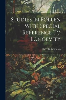 Produktbild: Studies In Pollen With Special Reference To Longevity