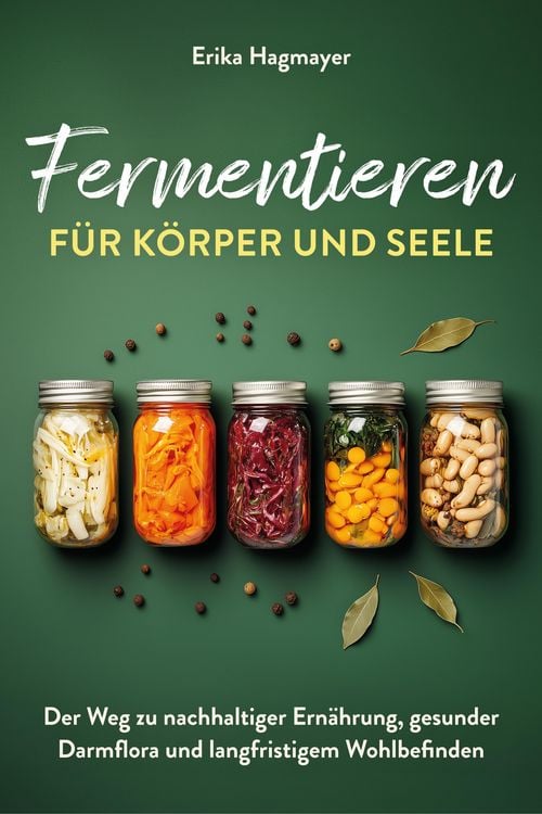 Produktbild: Fermentieren f&uuml;r K&ouml;rper und Seele