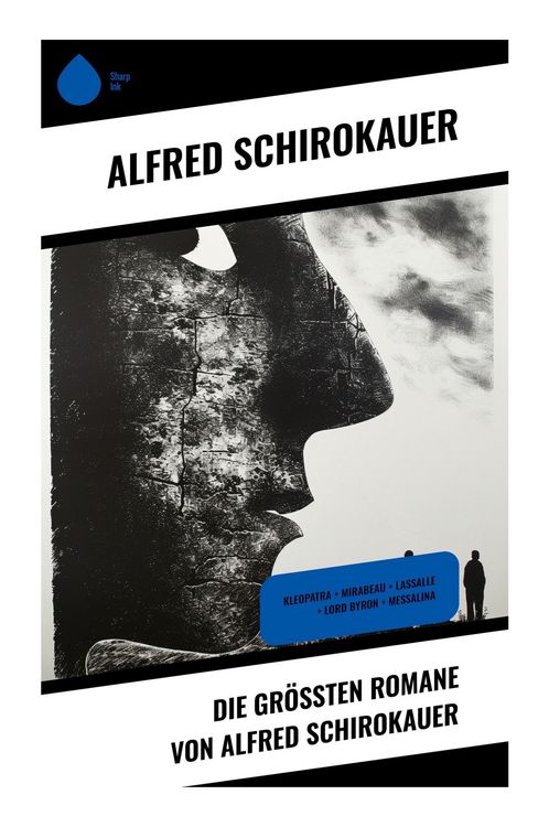 Produktbild: Die gr&ouml;&szlig;ten Romane von Alfred Schirokauer
