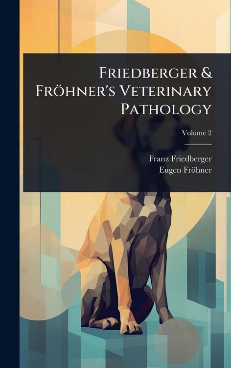 Produktbild: Friedberger & Fr&ouml;hner's Veterinary Pathology