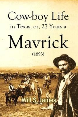 Produktbild: Cowboy Life in Texas, or, 27 Years a Mavrick (1893)