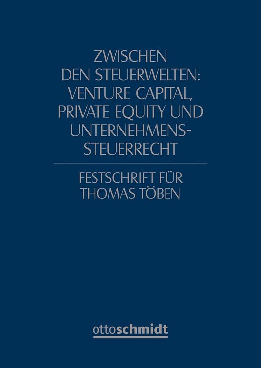 Produktbild: Zwischen den Steuerwelten: Venture Capital, Private Equity und Unternehmenssteuerrecht