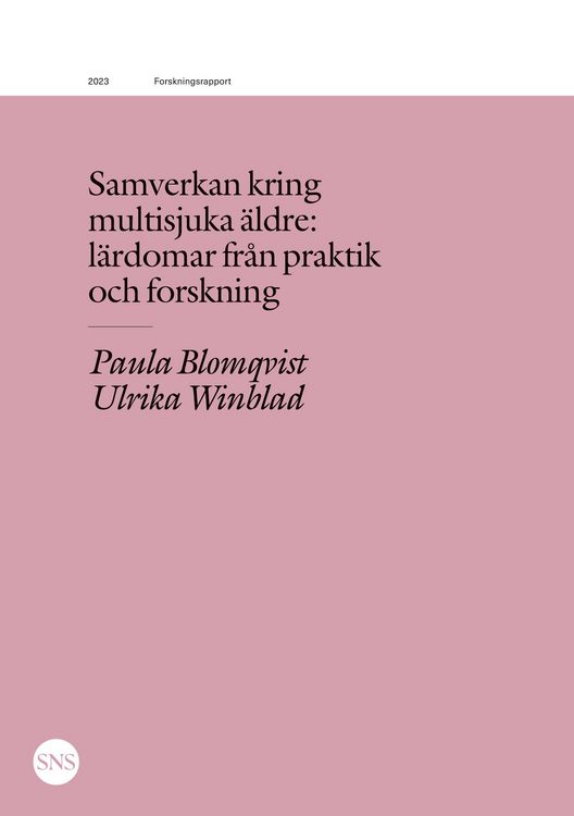 Produktbild: Samverkan kring multisjuka &auml;ldre: l&auml;rdomar fr&aring;n praktik och forskning