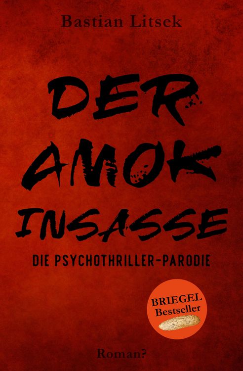 Produktbild: Der Amok-Insasse: Die Psychothriller Parodie