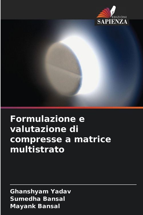 Produktbild: Formulazione e valutazione di compresse a matrice multistrato