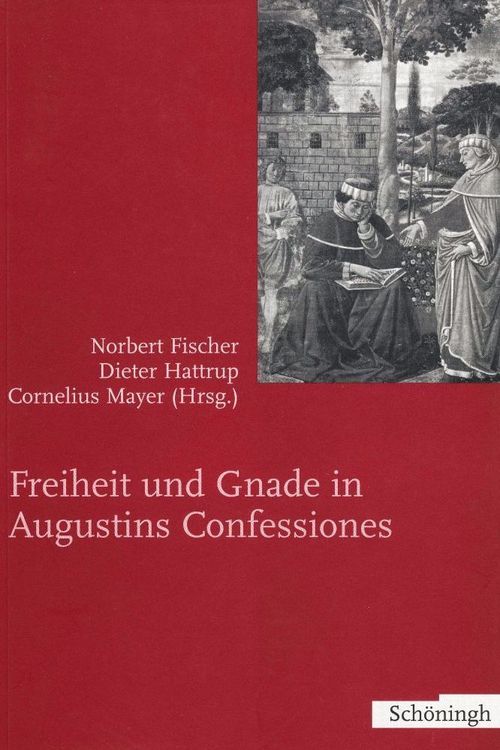 Produktbild: Freiheit und Gnade in Augustinus Confessiones