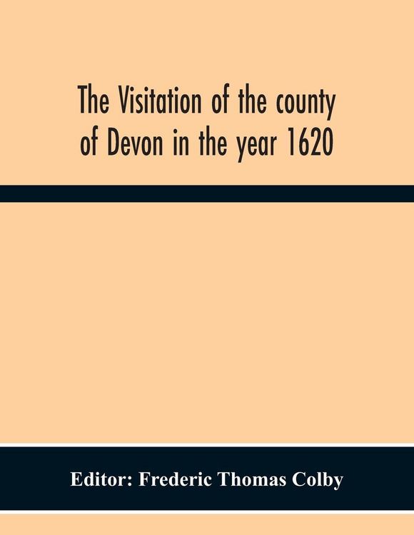 Produktbild: The Visitation Of The County Of Devon In The Year 1620