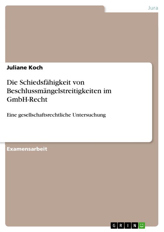 Produktbild: Die Schiedsf&auml;higkeit von Beschlussm&auml;ngelstreitigkeiten im GmbH-Recht