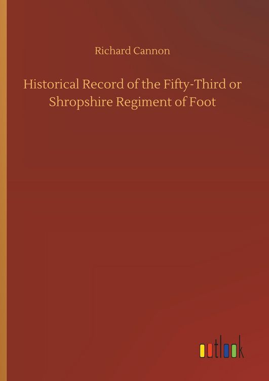 Produktbild: Historical Record of the Fifty-Third or Shropshire Regiment of Foot