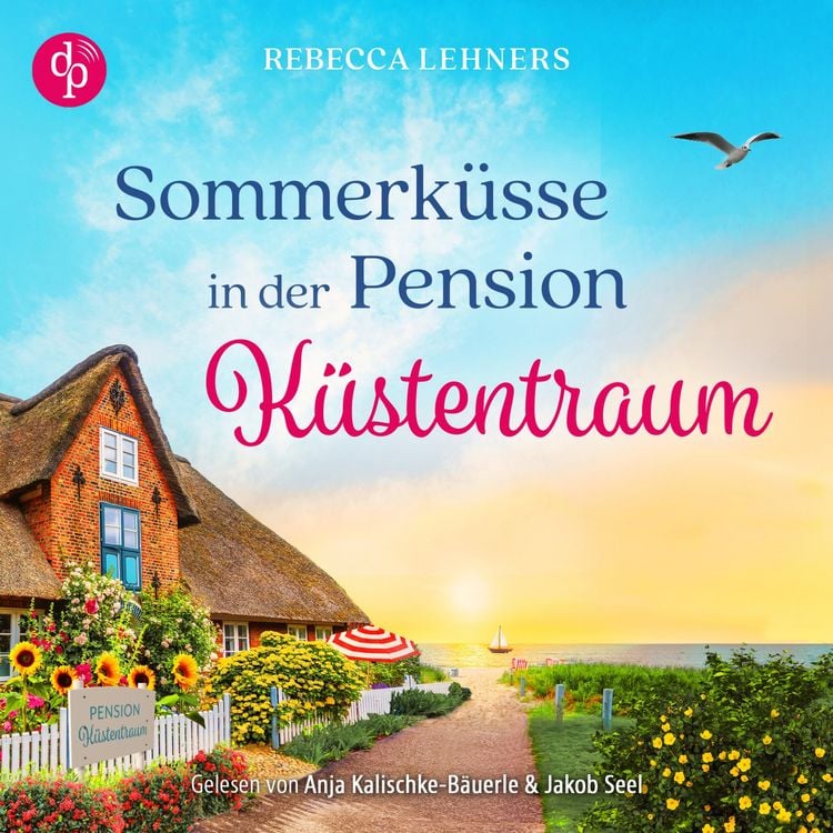 Produktbild: Sommerk&uuml;sse in der Pension K&uuml;stentraum | Ein Ostsee Romance H&ouml;rbuch