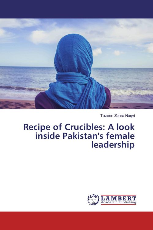 Produktbild: Recipe of Crucibles: A look inside Pakistan's female leadership